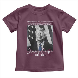 Jimmy Carter Quote Toddler T Shirt The Measure Of A Society TS09 Maroon Print Your Wear