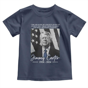 Jimmy Carter Quote Toddler T Shirt The Measure Of A Society TS09 Navy Print Your Wear