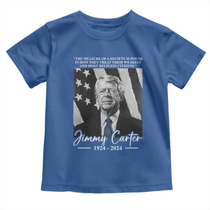 Jimmy Carter Quote Toddler T Shirt The Measure Of A Society TS09 Royal Blue Print Your Wear