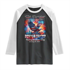 47th President Donald Trump Inauguration Day 2025 Raglan Shirt American Eagle Fireworks TS09 Black White Print Your Wear