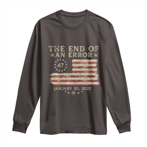 Trump Inauguration Day 2025 Long Sleeve Shirt End Of An Error TS09 Dark Chocolate Print Your Wear