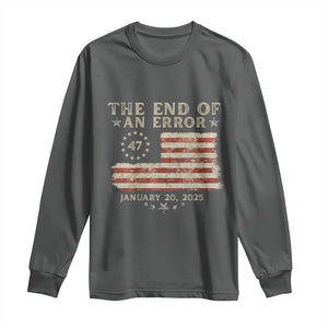 Trump Inauguration Day 2025 Long Sleeve Shirt End Of An Error TS09 Dark Heather Print Your Wear