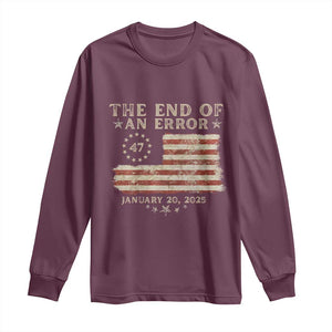 Trump Inauguration Day 2025 Long Sleeve Shirt End Of An Error TS09 Maroon Print Your Wear