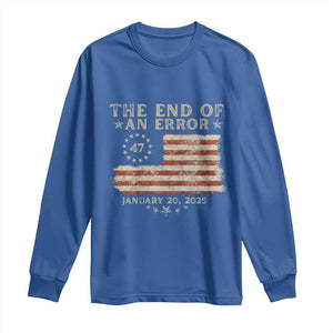 Trump Inauguration Day 2025 Long Sleeve Shirt End Of An Error TS09 Royal Blue Print Your Wear