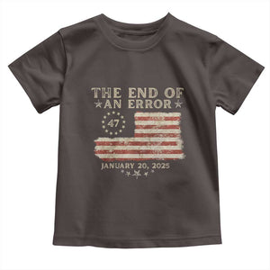 Trump Inauguration Day 2025 Toddler T Shirt End Of An Error TS09 Dark Chocolate Print Your Wear