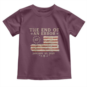 Trump Inauguration Day 2025 Toddler T Shirt End Of An Error TS09 Maroon Print Your Wear