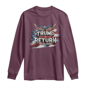 Trump Inauguration Day 2025 Long Sleeve Shirt Trump The Return American Flag TS09 Maroon Print Your Wear