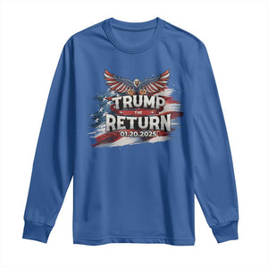 Trump Inauguration Day 2025 Long Sleeve Shirt Trump The Return American Flag TS09 Royal Blue Print Your Wear