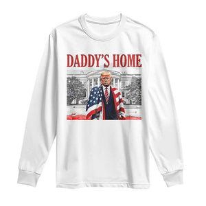 Trump 2025 Long Sleeve Shirt Daddy's Home Trump Inauguration Day TS09 White Print Your Wear