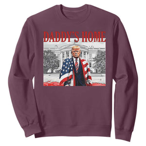 Trump 2025 Sweatshirt Daddy's Home Trump Inauguration Day TS09 Maroon Print Your Wear