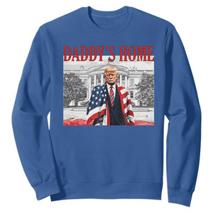 Trump 2025 Sweatshirt Daddy's Home Trump Inauguration Day TS09 Royal Blue Print Your Wear