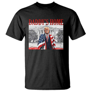 Trump 2025 T Shirt Daddy's Home Trump Inauguration Day TS09 Black Print Your Wear