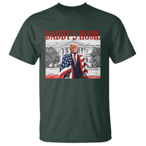 Trump 2025 T Shirt Daddy's Home Trump Inauguration Day TS09 Dark Forest Green Print Your Wear