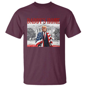 Trump 2025 T Shirt Daddy's Home Trump Inauguration Day TS09 Maroon Print Your Wear