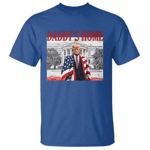 Trump 2025 T Shirt Daddy's Home Trump Inauguration Day TS09 Royal Blue Print Your Wear