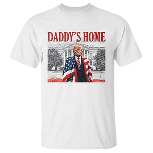 Trump 2025 T Shirt Daddy's Home Trump Inauguration Day TS09 White Print Your Wear