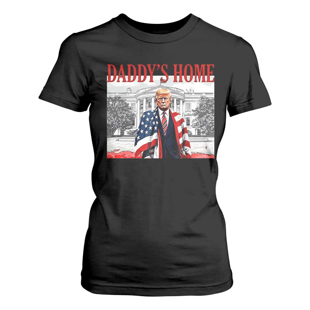 Trump 2025 T Shirt For Women Daddy's Home Trump Inauguration Day TS09 Black Print Your Wear