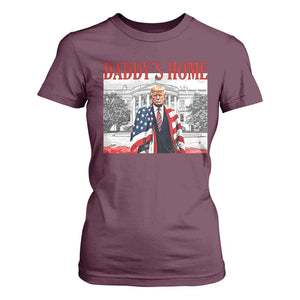 Trump 2025 T Shirt For Women Daddy's Home Trump Inauguration Day TS09 Maroon Print Your Wear