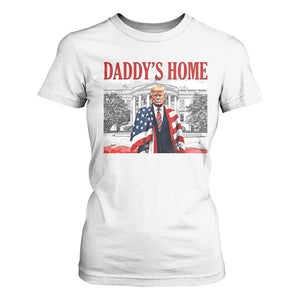 Trump 2025 T Shirt For Women Daddy's Home Trump Inauguration Day TS09 White Print Your Wear