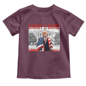 Trump 2025 Toddler T Shirt Daddy's Home Trump Inauguration Day TS09 Maroon Print Your Wear