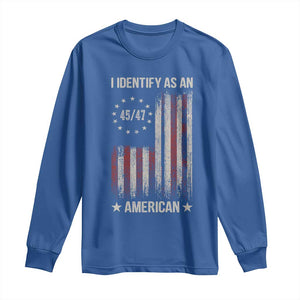 Trump Support Long Sleeve Shirt 45 47 I Identify As An American TS09 Royal Blue Print Your Wear