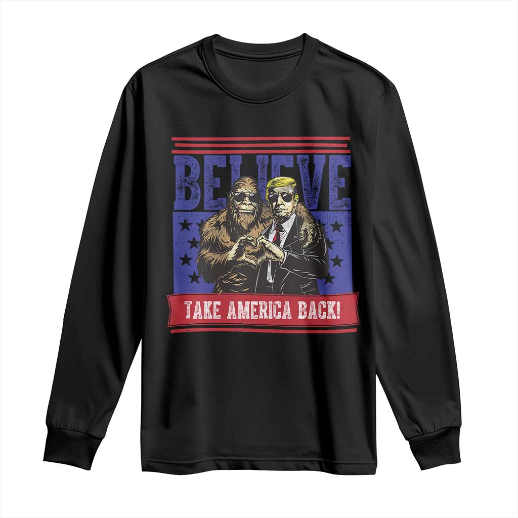 Funny Believe Bigfoot Trump Long Sleeve Shirt Take America Back TS09 Black Print Your Wear