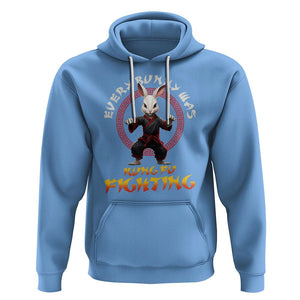 Easter Day Hoodie Every Bunny Was Kung Fu Fighting Funny Rabbit TS09 Carolina Blue Printyourwear