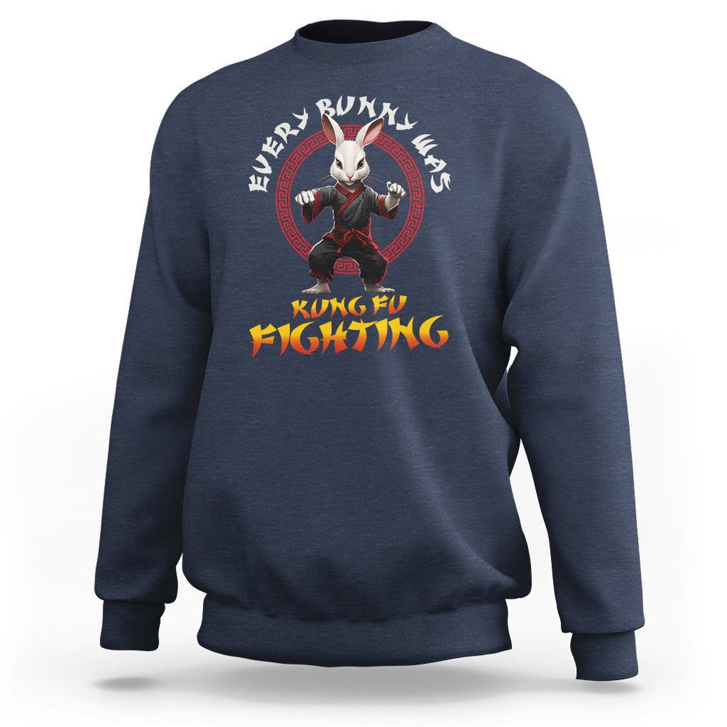 Easter Day Sweatshirt Every Bunny Was Kung Fu Fighting Funny Rabbit TS09 Navy Printyourwear