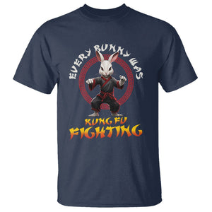 Easter Day T Shirt Every Bunny Was Kung Fu Fighting Funny Rabbit TS09 Navy Printyourwear