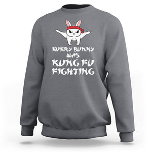Easter Day Sweatshirt Every Bunny Was Kung Fu Fighting Funny Rabbit TS09 Charcoal Printyourwear