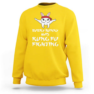 Easter Day Sweatshirt Every Bunny Was Kung Fu Fighting Funny Rabbit TS09 Daisy Printyourwear