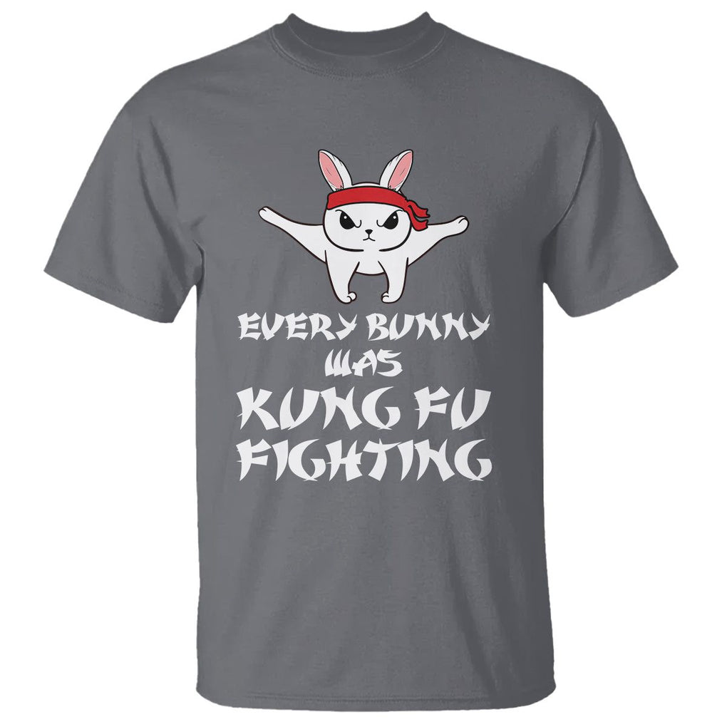 Easter Day T Shirt Every Bunny Was Kung Fu Fighting Funny Rabbit TS09 Charcoal Printyourwear