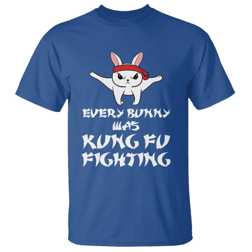 Easter Day T Shirt Every Bunny Was Kung Fu Fighting Funny Rabbit TS09 Royal Blue Printyourwear