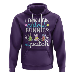 Easter Day Hoodie Bunny Teacher I Teach The Cutest Bunnies In The Patch TS09 Purple Printyourwear