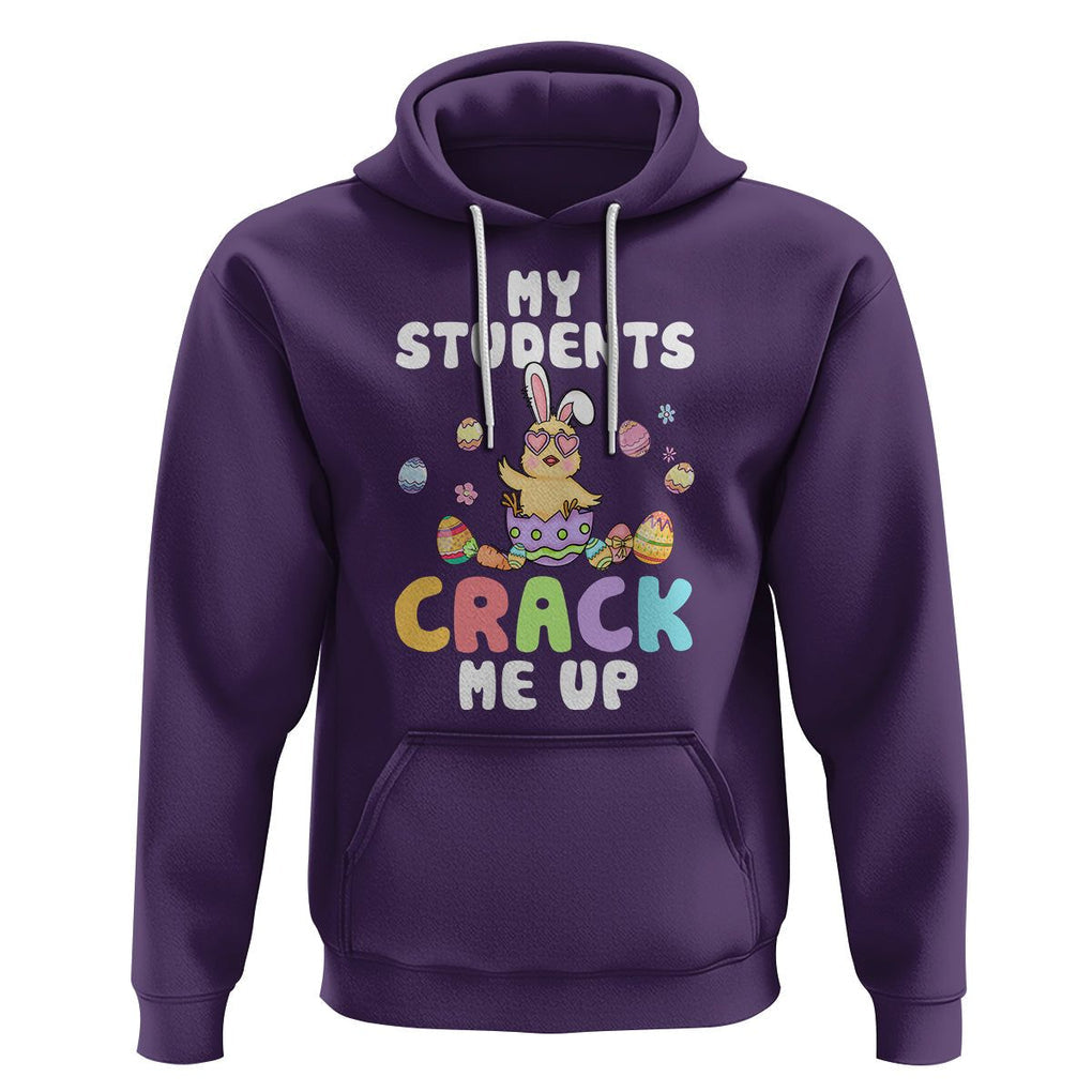 Easter Day Hoodie My Students Crack Me Up Funny Chick Teacher TS09 Purple Printyourwear