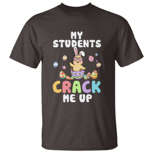 Easter Day T Shirt My Students Crack Me Up Funny Chick Teacher TS09 Dark Chocolate Printyourwear