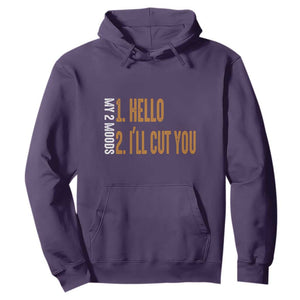 Funny My Two Moods Hoodie Hello And I'll Cut You TS09 Purple Print Your Wear