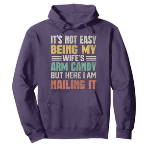 Funny Husband Hoodie It's Not Easy Being My Wife's Arm Candy TS09 Purple Print Your Wear