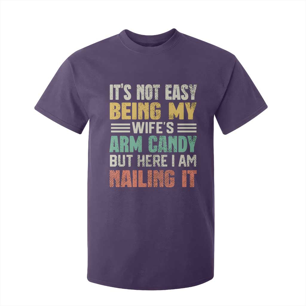 Funny Husband T Shirt For Kid It's Not Easy Being My Wife's Arm Candy TS09 Purple Print Your Wear
