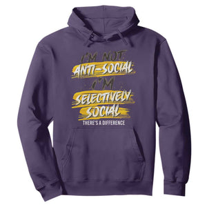 Funny Introvert Hoodie I'm Not Anti Social I'm Selectively Social TS09 Purple Print Your Wear