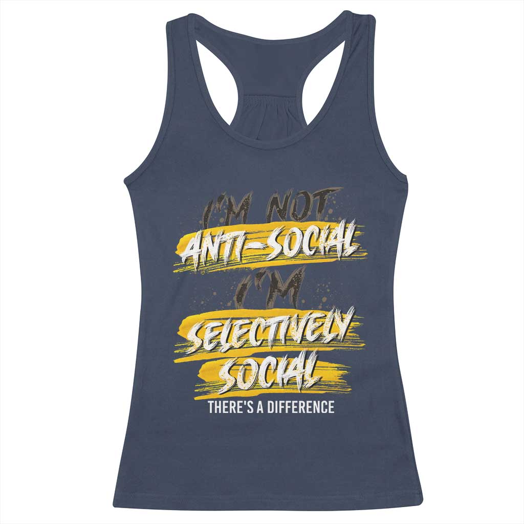 Funny Introvert Racerback Tank Top I'm Not Anti Social I'm Selectively Social TS09 Navy Print Your Wear
