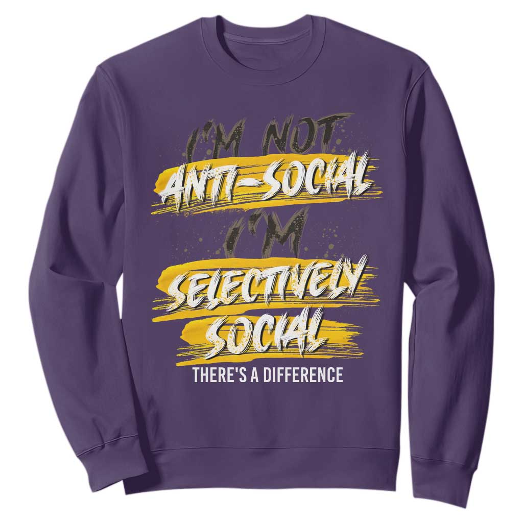 Funny Introvert Sweatshirt I'm Not Anti Social I'm Selectively Social TS09 Purple Print Your Wear