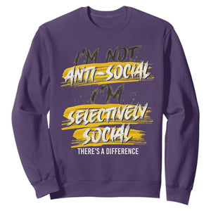 Funny Introvert Sweatshirt I'm Not Anti Social I'm Selectively Social TS09 Purple Print Your Wear
