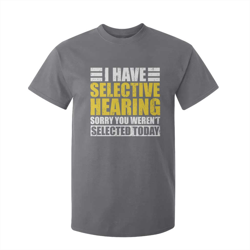 Funny Introvert T Shirt For Kid Selective Hearing Sorry TS09 Charcoal Print Your Wear