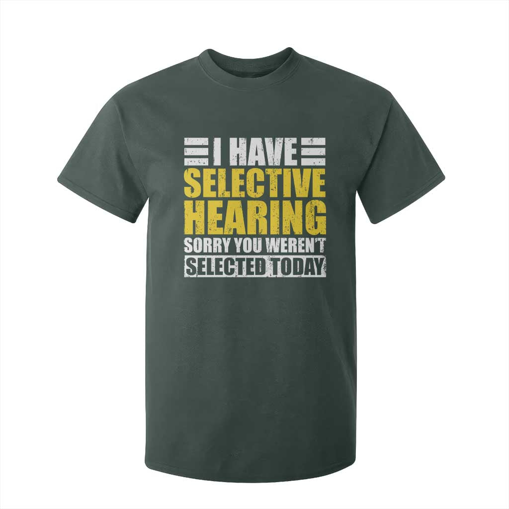 Funny Introvert T Shirt For Kid Selective Hearing Sorry TS09 Dark Forest Green Print Your Wear