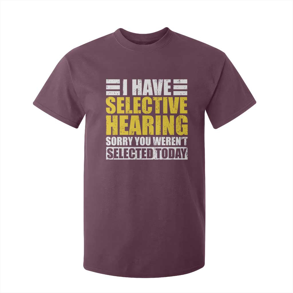 Funny Introvert T Shirt For Kid Selective Hearing Sorry TS09 Maroon Print Your Wear