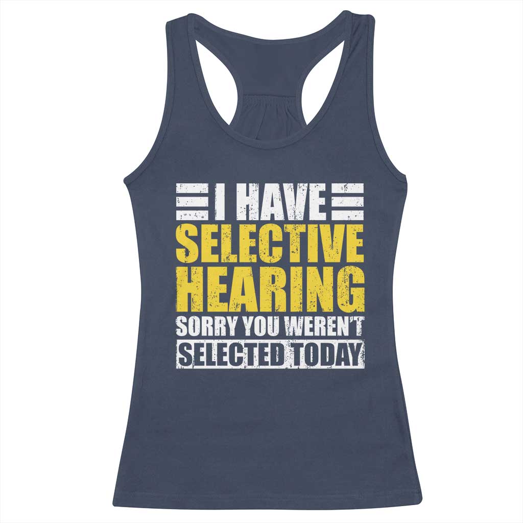 Funny Introvert Racerback Tank Top Selective Hearing Sorry TS09 Navy Print Your Wear
