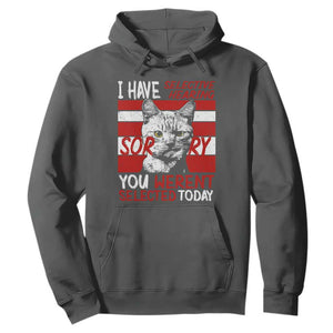 Funny Cat I Have Selective Hearing You Weren't Selected Hoodie TS09 Dark Heather Print Your Wear