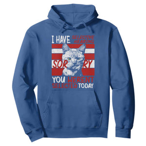 Funny Cat I Have Selective Hearing You Weren't Selected Hoodie TS09 Royal Blue Print Your Wear