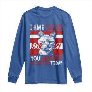 Funny Cat I Have Selective Hearing You Weren't Selected Long Sleeve Shirt TS09 Royal Blue Print Your Wear